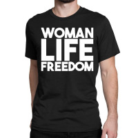 Woman Life Freedom Iran Zan Zendegi Azadi Classic T-shirt | Artistshot