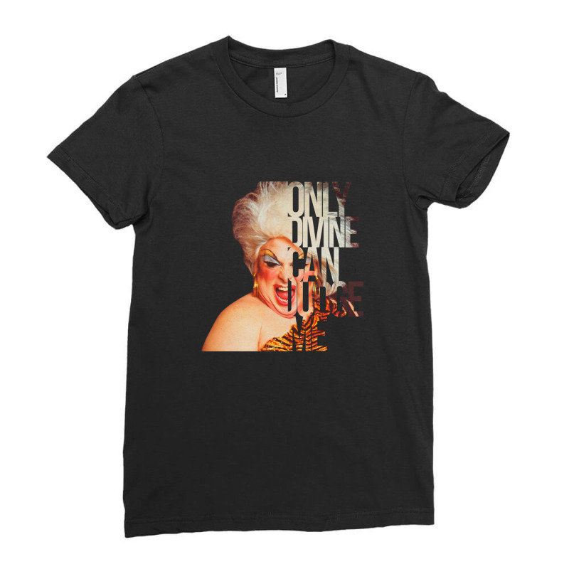 Only Divine Can Judge Me Ladies Fitted T-Shirt by MichaelHolland | Artistshot