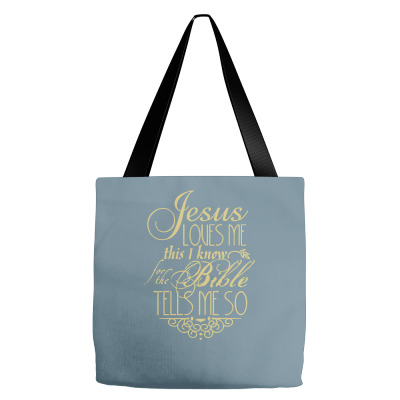 Jesus Loves Me This I Knowfor The Bible Tells Me So Tote Bags Designed By Buckstore