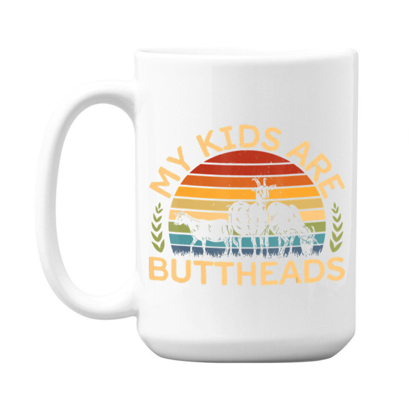 My Kids Are Buttheads I Farmer Quote I Love Farm 15 Oz Coffee Mug | Artistshot