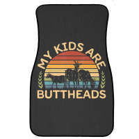 My Kids Are Buttheads I Farmer Quote I Love Farm Front Car Mat | Artistshot