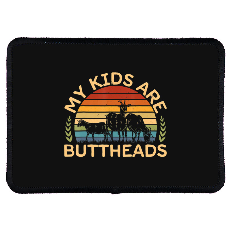 My Kids Are Buttheads I Farmer Quote I Love Farm Rectangle Patch | Artistshot