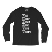 Eat Sleep Swim Bike Run Repeat   Triathlon Long Sleeve Shirts | Artistshot