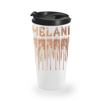 Drippin Melanin For Women Pride   Gifts Black History Month T Shirt Travel Mug | Artistshot