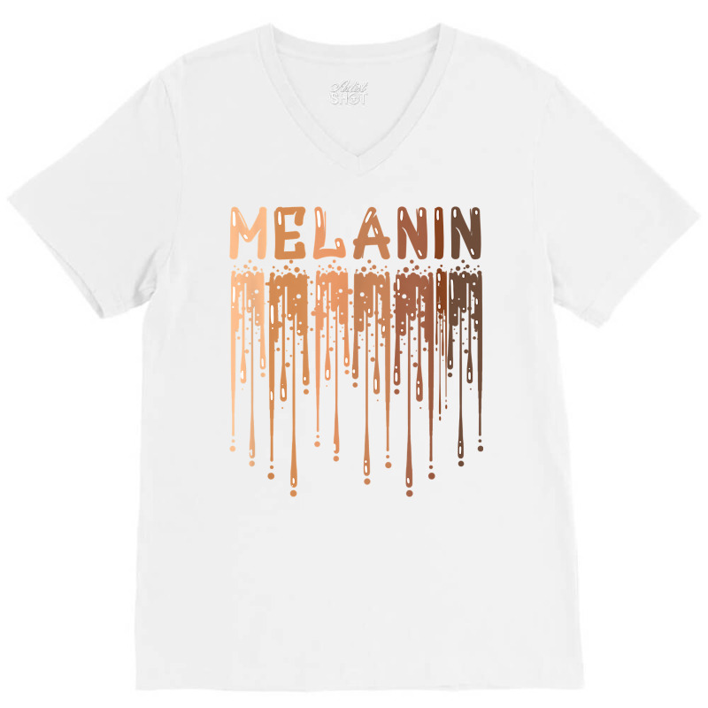 Drippin Melanin For Women Pride   Gifts Black History Month T Shirt V-neck Tee | Artistshot