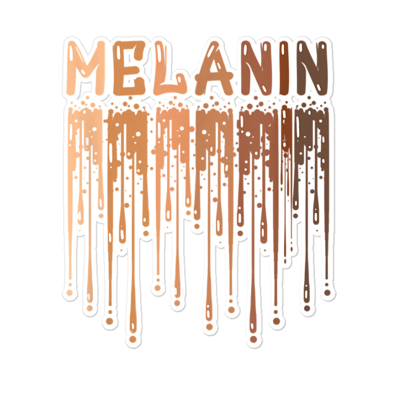 Drippin Melanin For Women Pride   Gifts Black History Month T Shirt Sticker | Artistshot