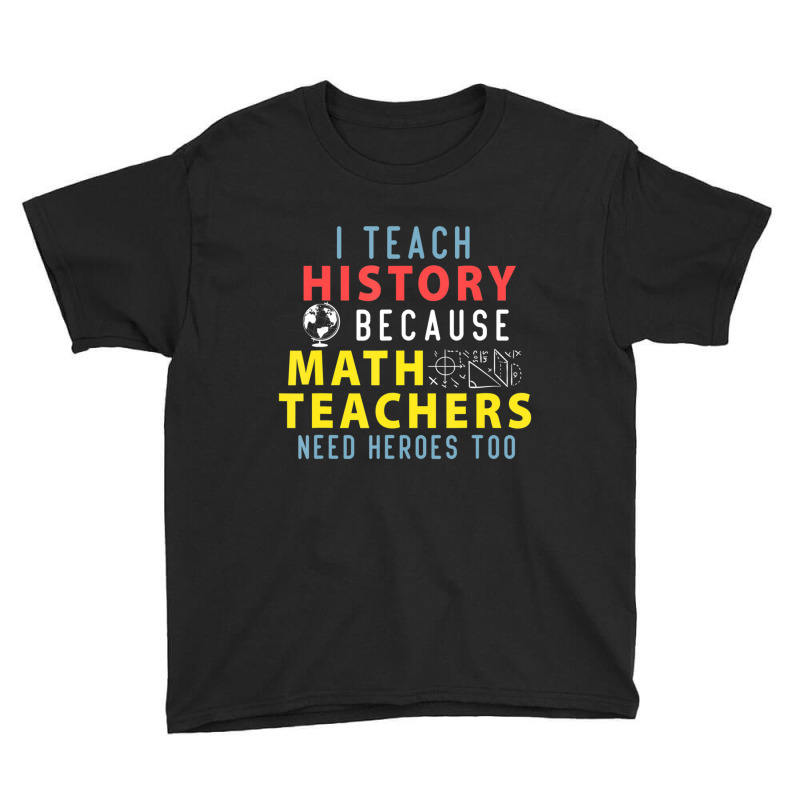 History Teacher Quote For Historian People And Majors Youth Tee | Artistshot