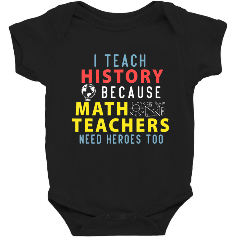 History Teacher Quote For Historian People And Majors Baby Bodysuit | Artistshot