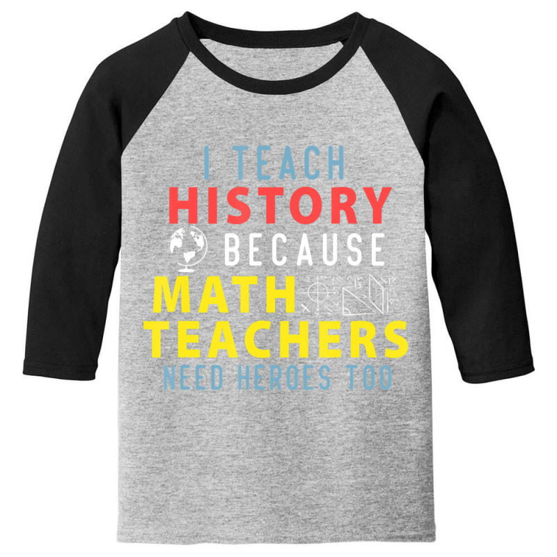 History Teacher Quote For Historian People And Majors Youth 3/4 Sleeve | Artistshot