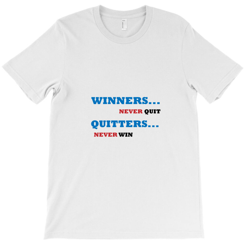 Winners Never Quit T-shirt | Artistshot