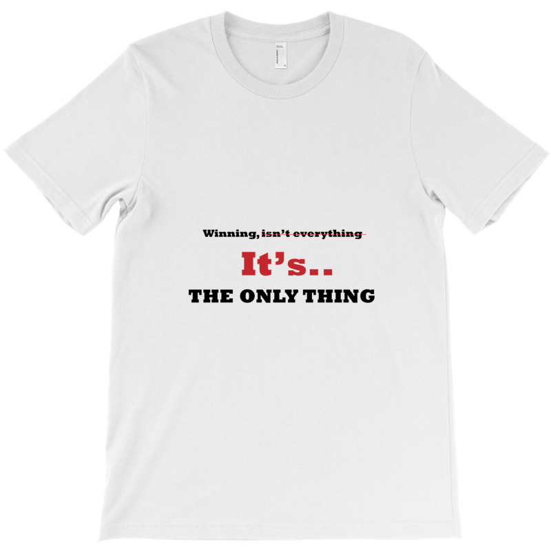 Winning Isn't Everything T-shirt | Artistshot