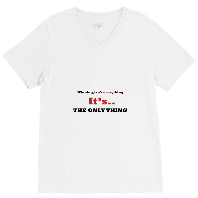 Winning Isn't Everything V-neck Tee | Artistshot