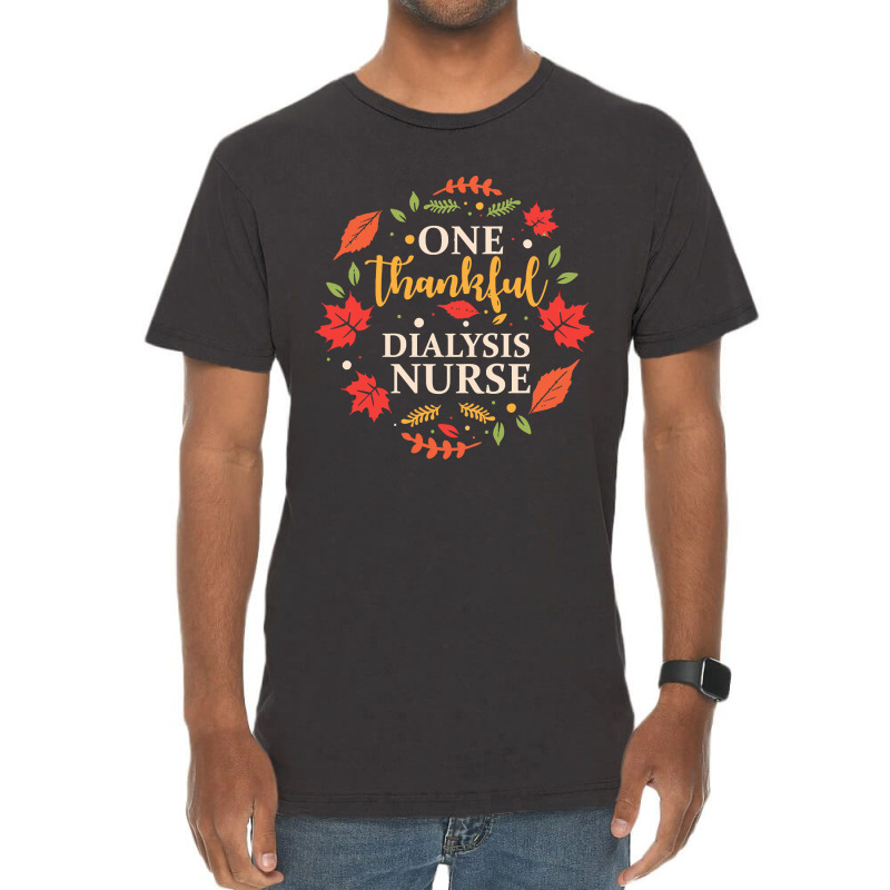 One Thankful Dialysis Nurse One Thankful Dialysis Nurse Thanksgiving F Vintage T-Shirt by instructriband | Artistshot