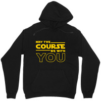 May The Course Be With You Unisex Hoodie | Artistshot