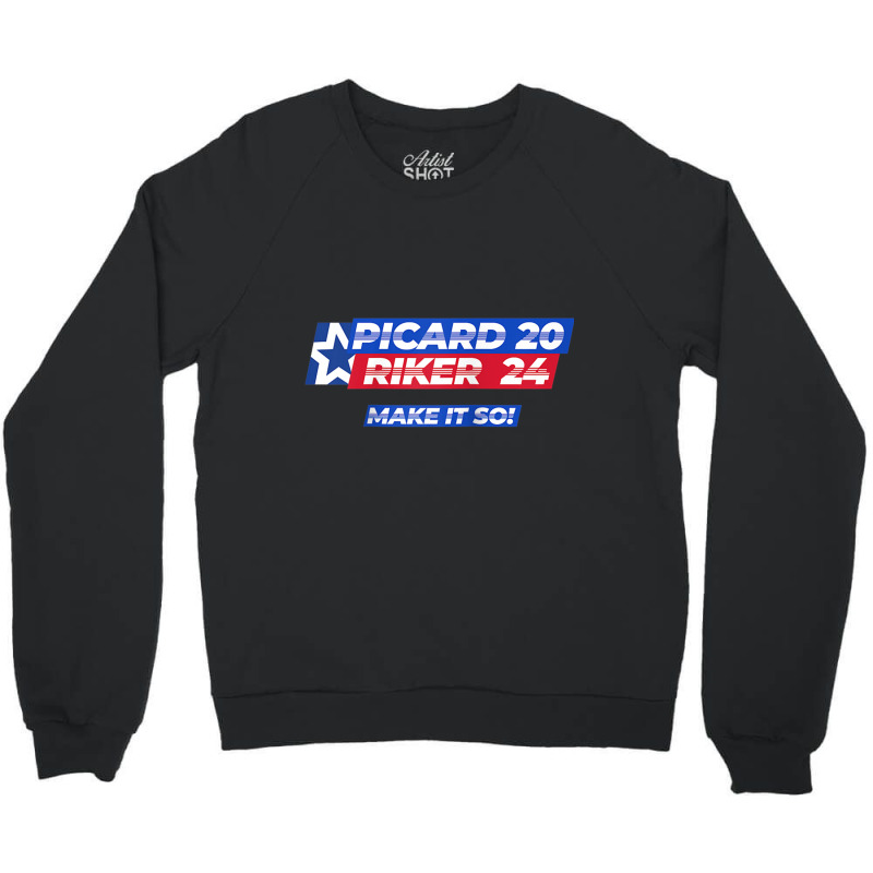 Picard Riker 2024 Make It So Politics Election Parody Funny Raglan Bas Crewneck Sweatshirt by cm-arts | Artistshot