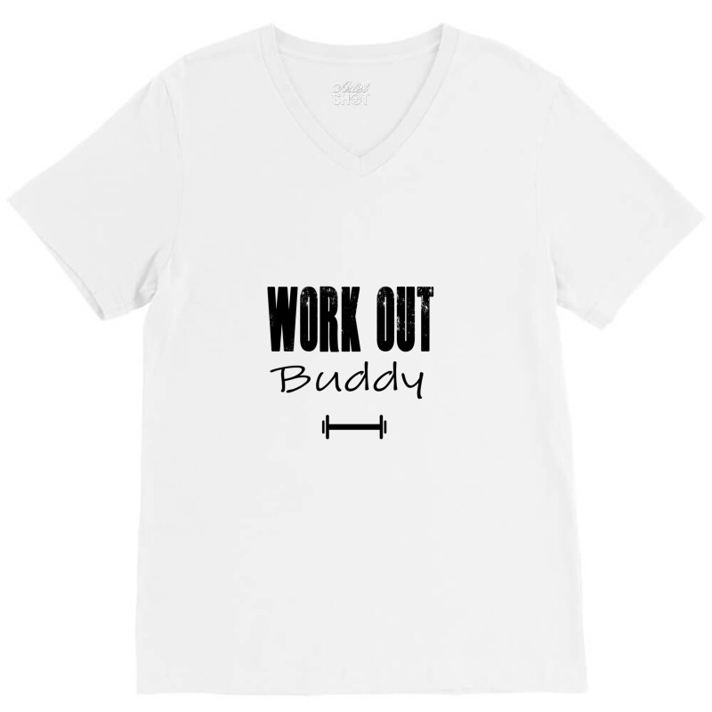 Workout Buddy Fitness Clothing Men Fitness Women Fitness Gym Bodybuild V-neck Tee | Artistshot