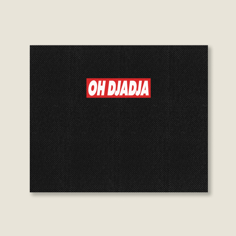 Oh Djadja Landscape Canvas Print | Artistshot