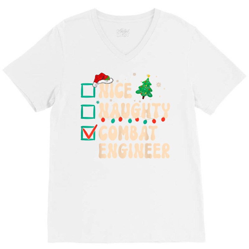 Nice Naughty Combat Engineer Xmas List Santa Claus Groovy T Shirt V-Neck Tee by cm-arts | Artistshot