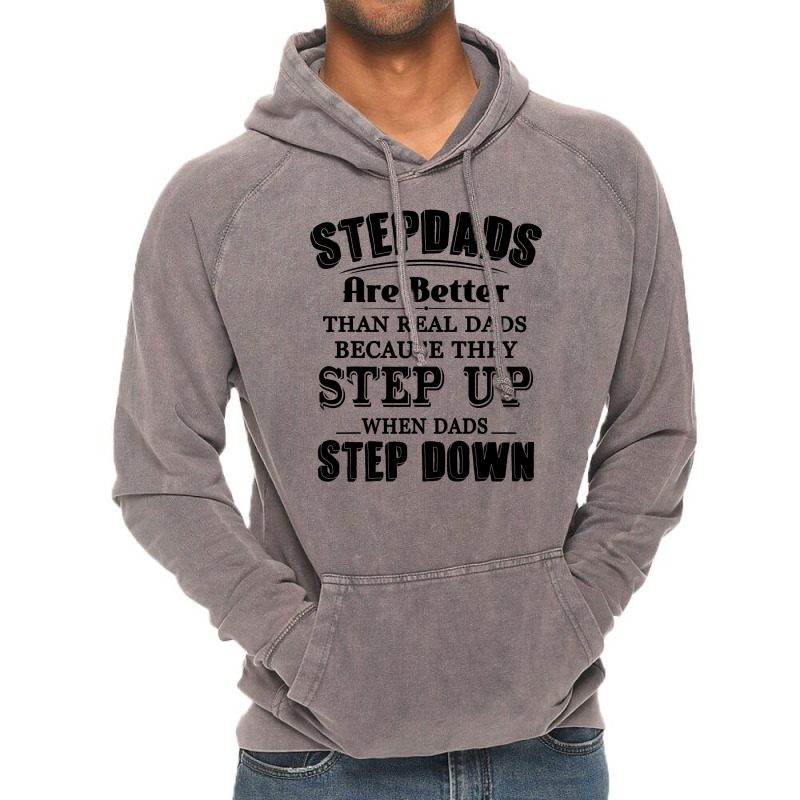 Stepdads Are Betters Than Real Dad Step Down Funny Gifts Vintage Hoodie | Artistshot