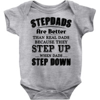 Stepdads Are Betters Than Real Dad Step Down Funny Gifts Baby Bodysuit | Artistshot