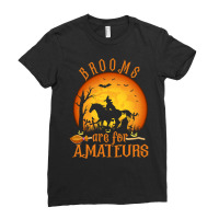 Funny Brooms Are For Amateurs Witch Riding Horse Halloween Pullover Ho Ladies Fitted T-shirt | Artistshot