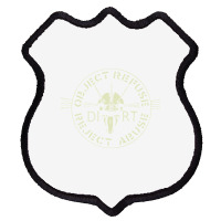 Dirt  Object, Refuse, Reject, Abuse Premium Shield Patch | Artistshot