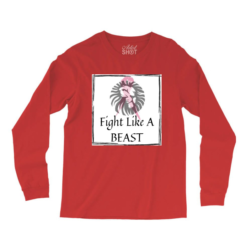 Fight Like A Beast Long Sleeve Shirts | Artistshot