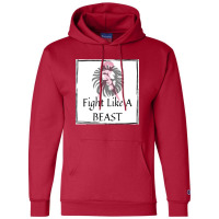 Fight Like A Beast Champion Hoodie | Artistshot