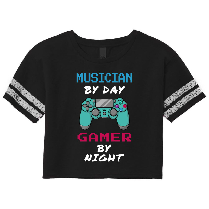 Musician By Day Gamer By Nigh Gif For Music Lover Scorecard Crop Tee by cm-arts | Artistshot