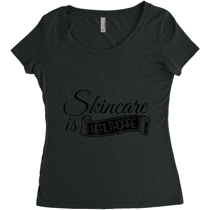 Skincare Is Healthcare Skin-care Eshtetician Skin Specialist Women's Triblend Scoop T-shirt by cm-arts | Artistshot