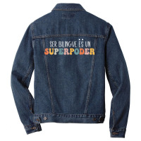 Ser Bilingue Es Un Superpoder Funny Mixed Latin Saying T Shirt Men Denim Jacket | Artistshot