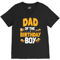 Dad Of The Birthday Boy Construction Worker Bday Party T Shirt V-neck Tee | Artistshot