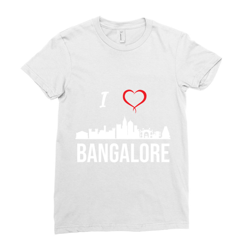 I Love Banalore Bengaluru India Ladies Fitted T-Shirt by cm-arts | Artistshot