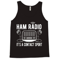 Ham Radio Its A Contact Sport Quote Tank Top | Artistshot