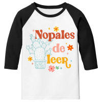 Nopales De Leer Spanish Teacher Maestra Cactus Bilingual T Shirt Youth 3/4 Sleeve | Artistshot