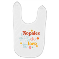 Nopales De Leer Spanish Teacher Maestra Cactus Bilingual T Shirt Baby Bibs | Artistshot