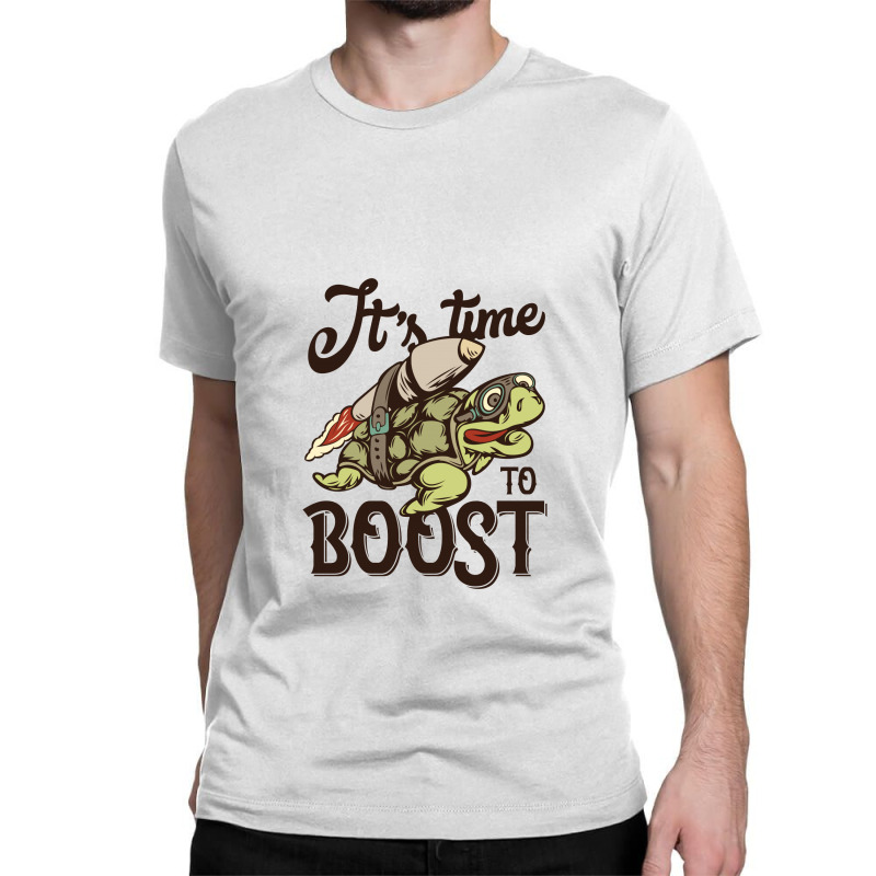 Turtle Time To Boost Classic T-shirt by Perfect Designers | Artistshot