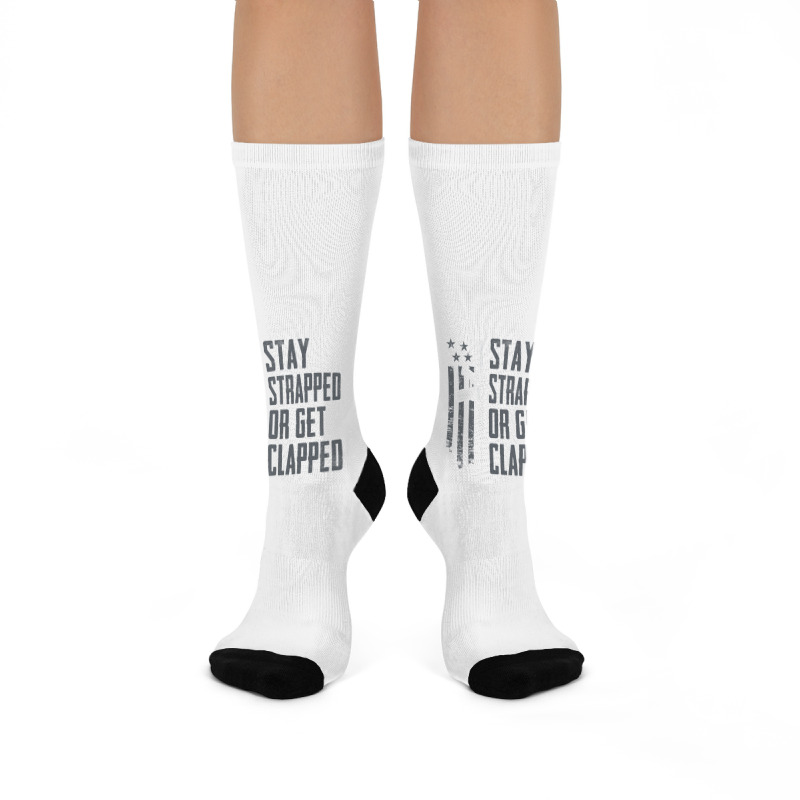 Stay Strapped Or Get Clapped   Pro Gun Rights Funny Ar15 Pullover Hood Crew Socks | Artistshot