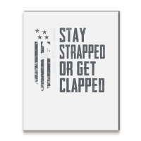 Stay Strapped Or Get Clapped   Pro Gun Rights Funny Ar15 Pullover Hood Metal Print Vertical | Artistshot