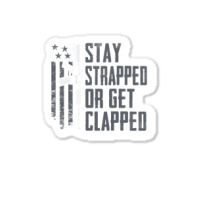 Stay Strapped Or Get Clapped   Pro Gun Rights Funny Ar15 Pullover Hood Sticker | Artistshot