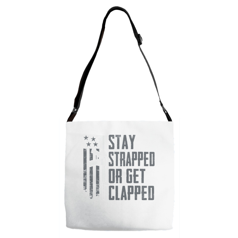 Stay Strapped Or Get Clapped   Pro Gun Rights Funny Ar15 Pullover Hood Adjustable Strap Totes | Artistshot