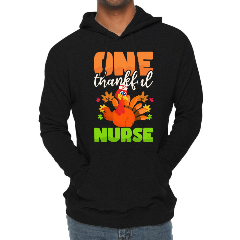 Thanksgiving Nurse   One Thankful Nurse T- Lightweight Hoodie | Artistshot