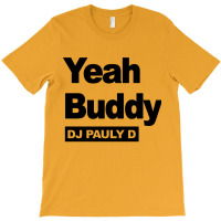 Yeah Buddy Dj Pauly D T-shirt | Artistshot