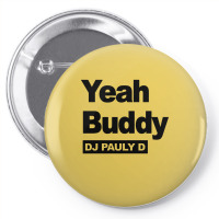 Yeah Buddy Dj Pauly D Pin-back Button | Artistshot