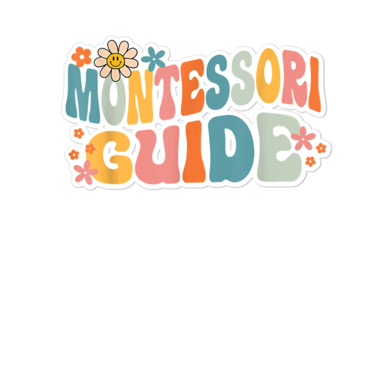 Groovy Montessori Guide Back To School T Shirt Sticker | Artistshot