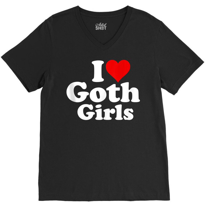 I Love Heart Goth Girls Tank Top V-neck Tee | Artistshot