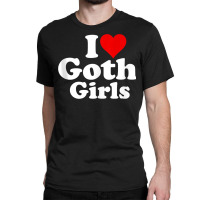 I Love Heart Goth Girls Tank Top Classic T-shirt | Artistshot