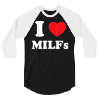 I Love Heart Milfs And Mature Sexy Women T Shirt 3/4 Sleeve Shirt | Artistshot