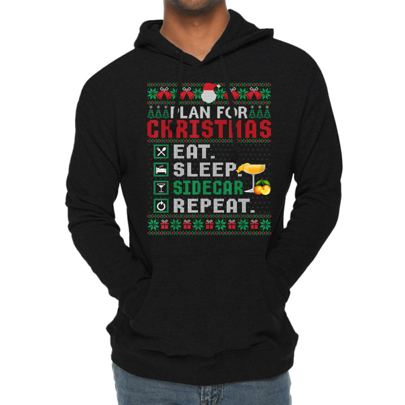 Plan For Christmas Eat Sleep Sidecar Repeat Cocktail T Shirt Lightweight Hoodie by cm-arts | Artistshot