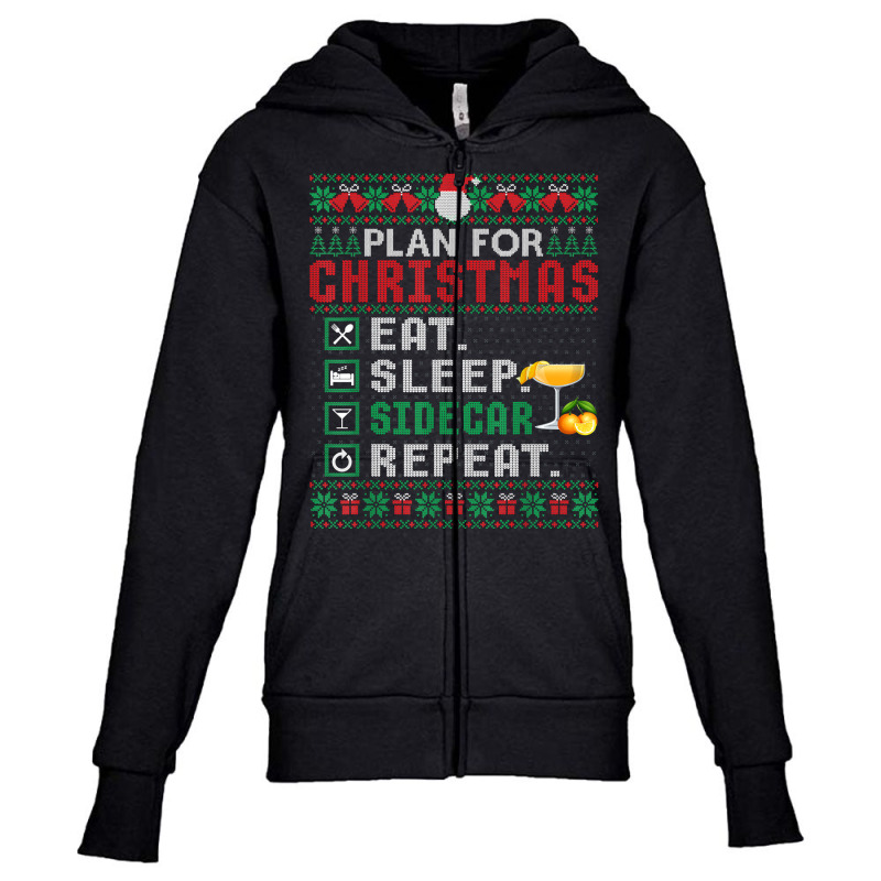 Plan For Christmas Eat Sleep Sidecar Repeat Cocktail T Shirt Youth Zipper Hoodie by cm-arts | Artistshot